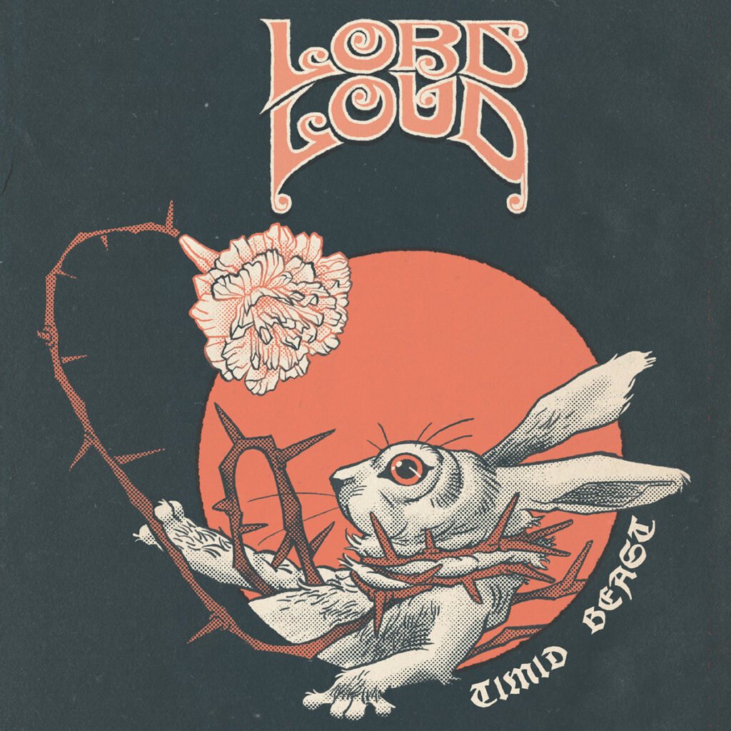 Lord Loud – Timid Beast (2020) Heavy Psych from USA