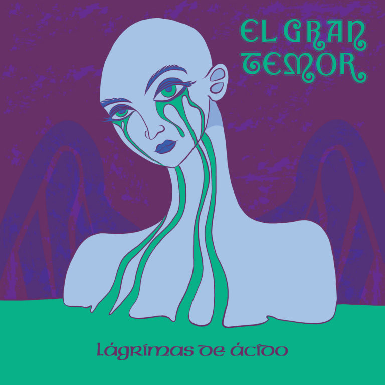 El Gran Temor – Lágrimas de Ácido (2019) Stoner/Psychedelic Rock from: Chile